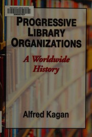 Cover of: Progressive Library Organizations: A Worldwide History