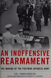 Cover of: An inoffensive rearmament: the making of the postwar Japanese Army