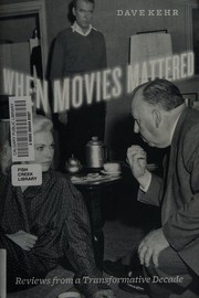 Cover of: When movies mattered by Dave Kehr
