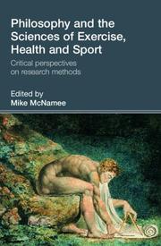 Cover of: Philosophy and the sciences of exercise, sport, and health: critical perspectives on research methods