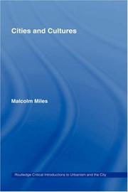 Cover of: Cities & Cultures (Routledge Critical Introductions to Urbanism and the City) by Malcolm Miles