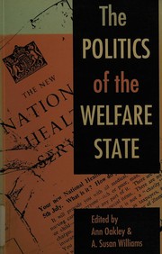 Cover of: The Politics of the welfare state by edited by Ann Oakley & A. Susan Williams.
