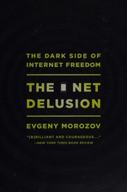 Cover of: Net Delusion: The Dark Side of Internet Freedom