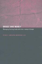 Cover of: Drugs and money: managing the drug trade and crime money in Europe