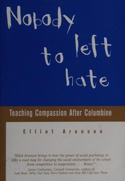 Cover of: Nobody left to hate by Elliot Aronson