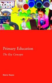 Cover of: Primary education: the key concepts