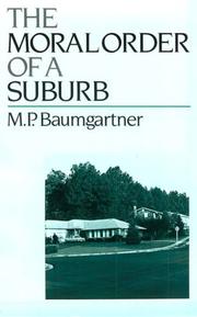 Cover of: The Moral Order of a Suburb by M. P. Baumgartner