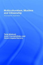 Cover of: Multiculturalism, Muslims and Citizenship by Tariq Modood, Ricard Zapata-Barrero, Anna Triandafyllidou, Tariq Modood, Ricard Zapata-Barrero, Anna Triandafyllidou