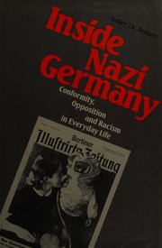 Cover of: Inside Nazi Germany: conformity, opposition, and racism in everyday life