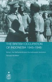 Cover of: The British Occupation of Indonesia: 1945-1946  Britain, The Netherlands and the Indonesian Revolution (Royal Asiatic Society Books)