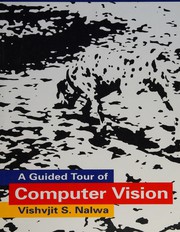 Cover of: A guided tour of computer vision by Vishvjit S. Nalwa