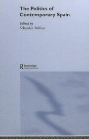 Cover of: The politics of contemporary Spain by edited by Sebastian Balfour.