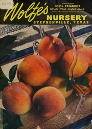 Cover of: Wolfe's Texaberta! world's most perfect peach by Wolfe's Nursery