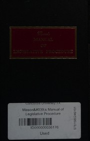 Mason's manual of legislative procedure by Mason, Paul