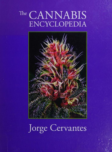 The cannabis encyclopedia by Jorge Cervantes