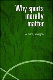 Cover of: Why sports morally matter