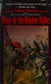 King of Khyber Rifles by Talbot Mundy