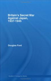 Cover of: Britain Secret War Against Japan (Studies in Intelligence) by Douglas Ford