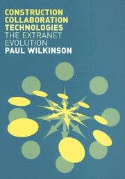 Construction collaboration technologies by Wilkinson, Paul.