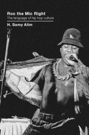 Roc the Mic Right by H. Samy Alim