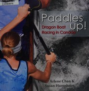 Cover of: Paddles Up!: Dragon Boat Racing in Canada