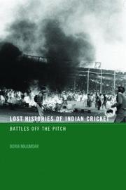Cover of: The lost histories of Indian cricket: battles of the pitch