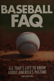 Cover of: Baseball FAQ: All That&apos;s Left to Know about America&apos;s Pastime