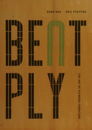 Cover of: Bent ply: the art of plywood furniture