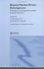 Cover of: Beyond market-driven development: drawing on the experience of Asia and Latin America