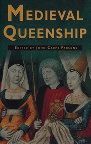 Cover of: Medieval queenship by edited by John Carmi Parsons.