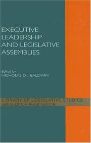 Cover of: Executive Leadership and Legislative Assemblies (The Library of Legislative Studies)