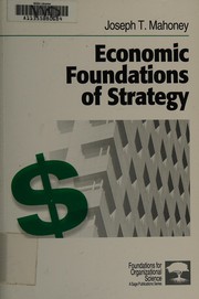 Cover of: Economic foundations of strategy