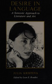 Cover of: Desire in language: a semiotic approach to literature and art