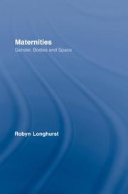 Cover of: Maternities: Gender, Bodies and Space (Routledge International Studies of Women and Place)