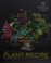 Cover of: The plant recipe book