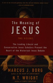 Cover of: The Meaning of Jesus by Marcus J. Borg, N. Wright