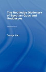 Cover of: The Routledge dictionary of Egyptian gods and goddesses by Hart, George