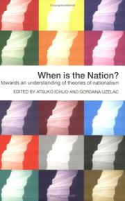 Cover of: When is the nation?: towards an understanding of theories of nationalism