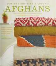Cover of: Comfort knitting & crochet by Norah Gaughan