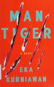 Cover of: Man tiger by Eka Kurniawan