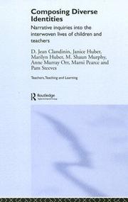 Cover of: Composing Diverse Identities: Narrative inquiries into the interwoven lives of children and teachers