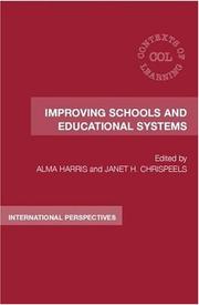 Cover of: Improving schools and educational systems: international perspectives
