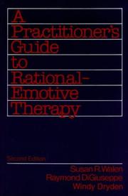 Cover of: A practitioner's guide to rational-emotive therapy