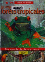 Cover of: Au coeur des forêts tropicales