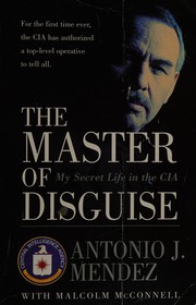 Cover of: The master of disguise: my secret life in the CIA