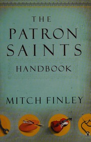 Cover of: The patron saints handbook by Mitch Finley
