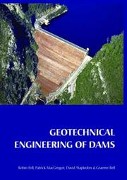 Cover of: Geotechnical Engineering of Dams by Robin Fell, Patrick MacGregor, David Stapledon, Graeme Bell