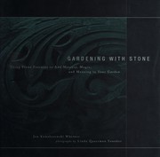 Cover of: Gardening with stone: using stone features to add mystery, magic, and meaning to your garden