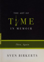 Cover of: The art of time in memoir: then, again