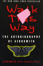 Cover of: Walk this way: the autobiography of Aerosmith